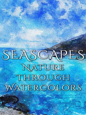 cover image of Seascapes--Nature through Watercolors